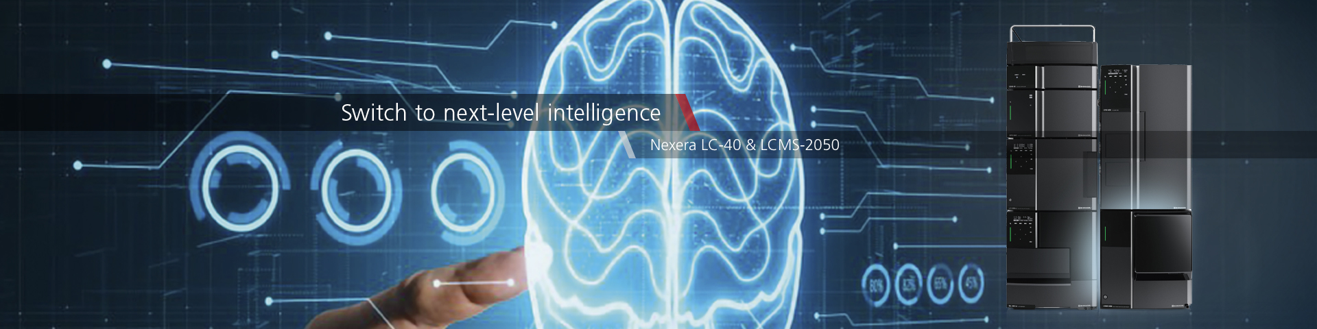 Experience unmatched reliability and efficiency with the Nexera LC-40 and the LCMS-2050